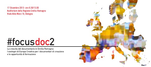 FOCUS DOC 2 – La crescita del documentario in Emilia Romagna. I sostegni di “Europa Creativa” per i documentari di creazione e le opportunità di formazione